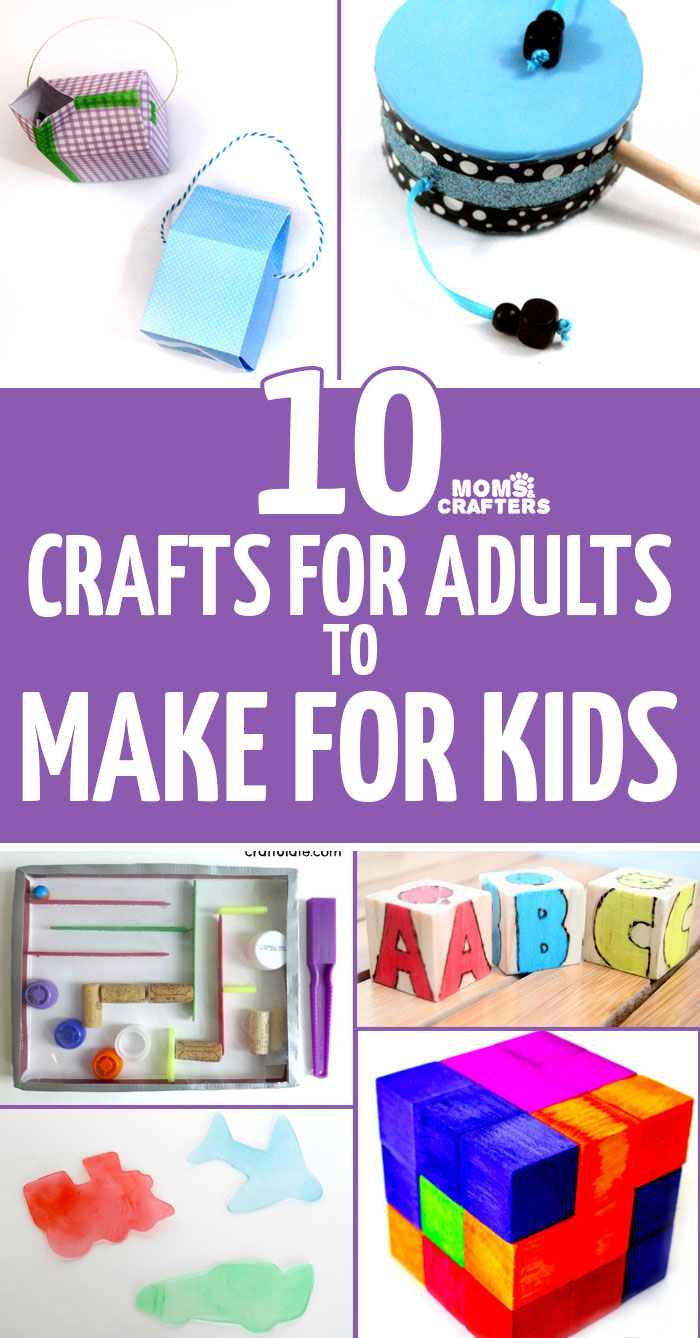 10 Crafts for Adults to Make for Kids * Moms and Crafters